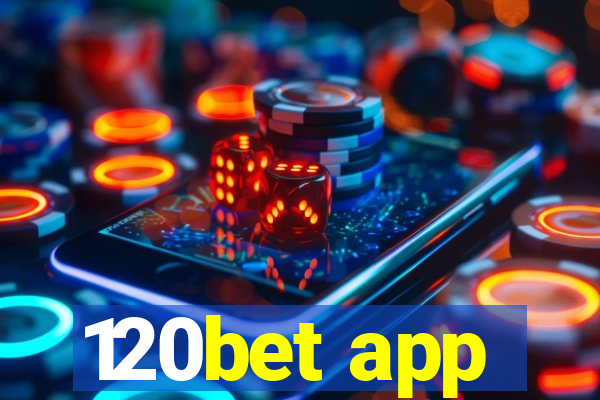 120bet app